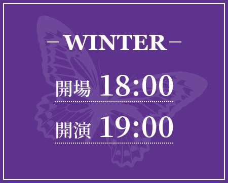 WINTER　開場 18:00　開演 19:00